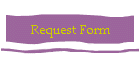Request Form