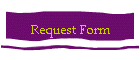 Request Form